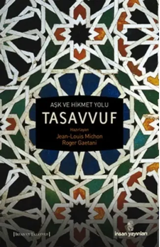 Aşk ve Hikmet Yolu Tasavvuf