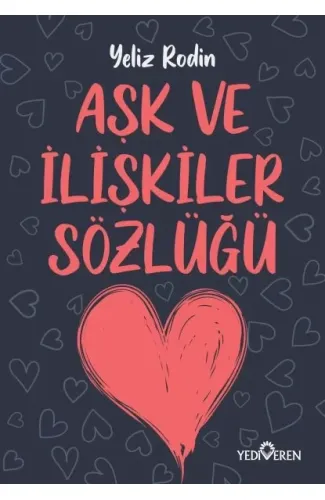 Aşk ve İlişikiler Sözlüğü
