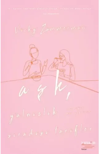 Aşk, Yalnızlık ve Diğer Her Şey İçin  Sıradışı Tarifler