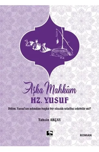 Aşka Mahkum Hz. Yusuf