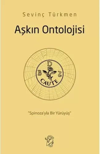 Aşkın Ontolojisi: “Spinoza’yla Bir Yürüyüş”