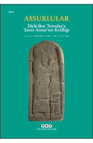 Assurlular - Dicleden Toroslara Tanrı Assurun Krallığı (Küçük Boy)