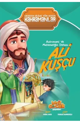 Astronomi ve Matematiğin Dehası Ali Kuşçu