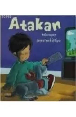 Atakan Televizyon Seyretmek İstiyor (Ciltli)