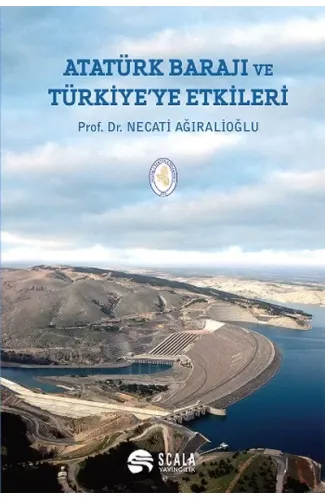 Atatürk Barajı ve Türkiye'ye Etkileri