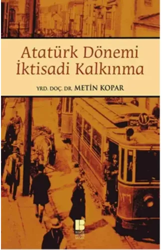 Atatürk Dönemi İktisadi Kalkınma
