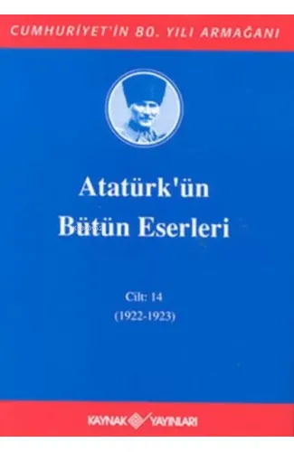 Atatürk'ün Bütün Eserleri Cilt 14 (1922 - 1923)