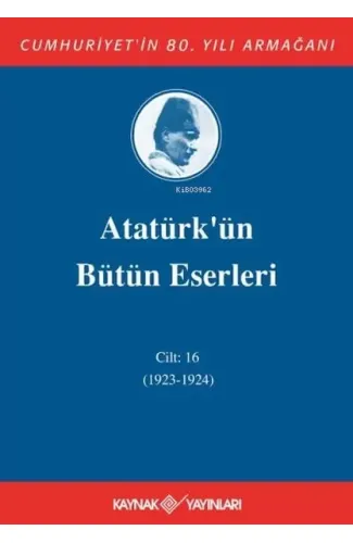 Atatürk'ün Bütün Eserleri Cilt 16 (1923 - 1924)