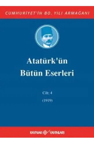 Atatürk'ün Bütün Eserleri Cilt: 4 (1919)