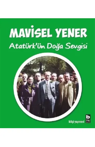 Atatürk'ün Doğa Sevgisi