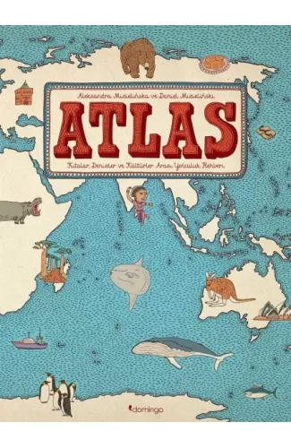 Atlas - Kıtalar, Denizler ve Kültürler Arası Yolculuk Rehberi