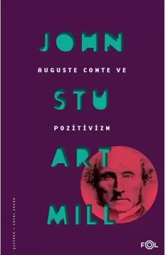 Auguste Comte ve Pozitivizm