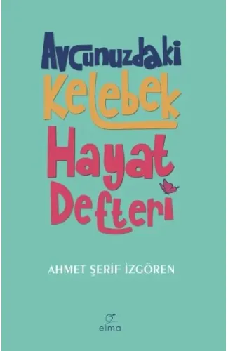 Avcunuzdaki Kelebek Hayat Defteri