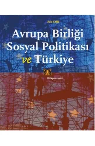 Avrupa Birliği Sosyal Politikası ve Türkiye