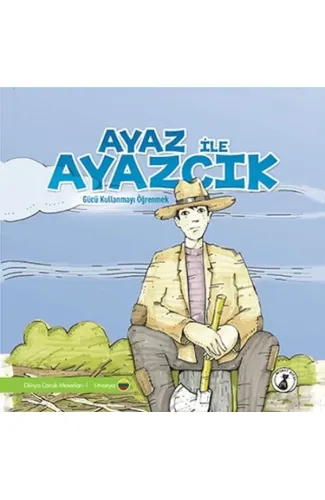 Ayaz İle Ayazcık - Gücü Kullanmayı Öğrenmek