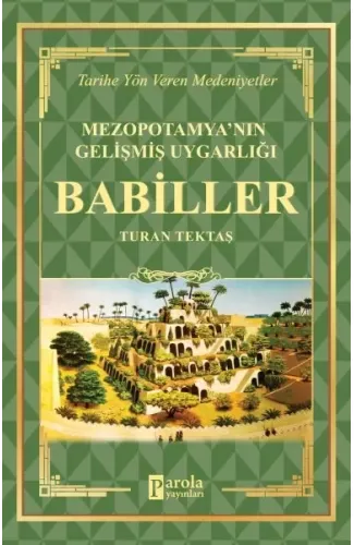 Babiller - Mezopotamya'nın Gelişmiş Uygarlığı