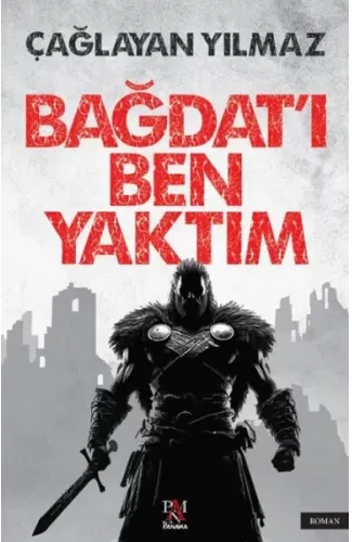 Bağdat’ı Ben Yaktım