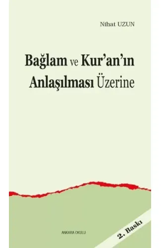 Bağlam ve Kur’an’ın Anlaşılması Üzerine