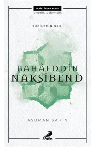 Bahaeddin Nakşibend - Sufilerin Şahı