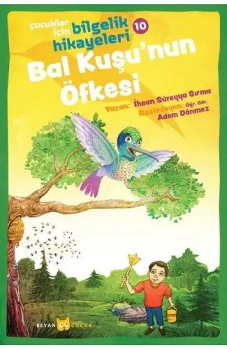 Bal Kuşu'nun Öfkesi - Çocuklar İçin Bilgelik Hikayeleri 10