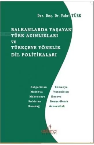 Balkanlarda Yaşayan Türk Azınlıkları ve Türkçeye Yönelik Dil Politikaları