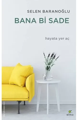 Bana Bi Sade - Hayata Yer Aç