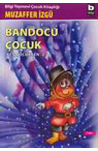 Bandocu Çocuk Ben Çocukken 2