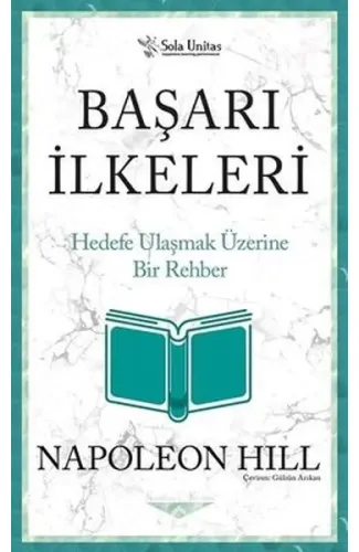 Başarı İlkeleri - Kısaltılmış Klasikler Serisi