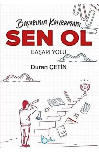 Başarının Kahramanı Sen Ol Başarı Yolu