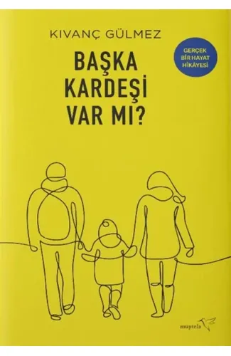 Başka Kardeşi Var mı?