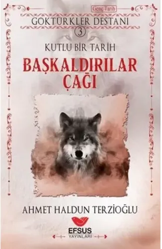 Başkaldırılar Çağı - Göktürkler Destanı 3