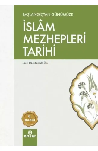 Başlangıçtan Günümüze İslam Mezhepleri Tarihi