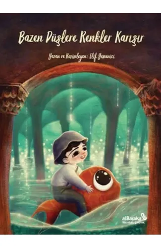 Bazen Düşlere Renkler Karışır