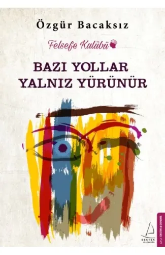 Bazı Yollar Yalnız Yürünür