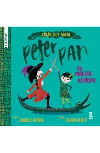 Bebebiyat - Peter Pan - İlk Macera Kitabım