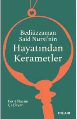 Bediüzzaman Said  Nursi’nin Hayatından  Kerametler
