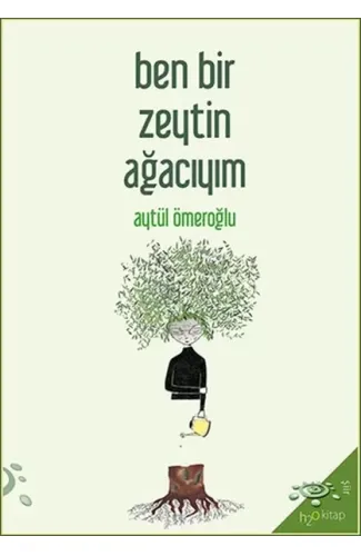 Ben Bir Zeytin Ağacıyım