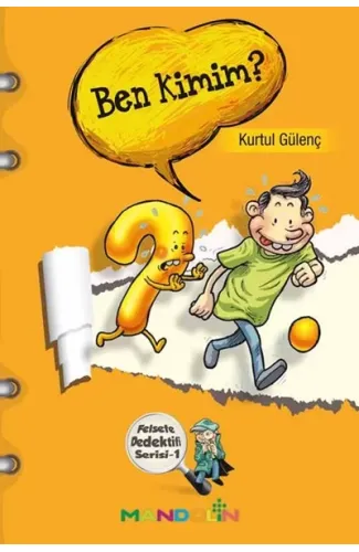 Ben Kimim?  Felsefe Dedektifi Serisi-1
