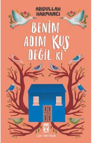 Benim Adım Kuş Değil ki