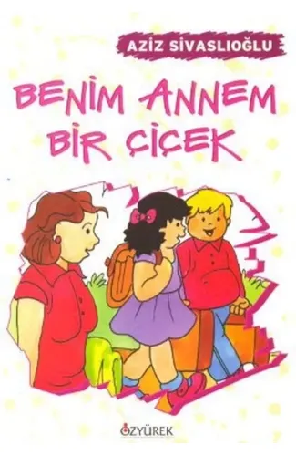 Benim Annem Bir Çiçek