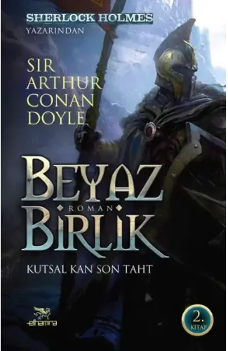 Beyaz Birlik 2. Kitap  / Kutsal Kan Son Taht
