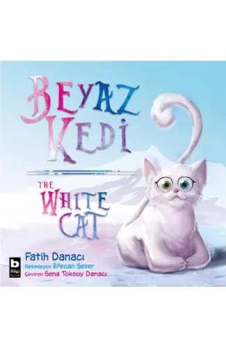 Beyaz Kedi - The White Cat