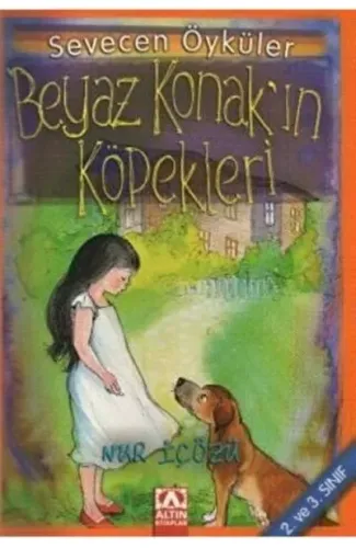 Beyaz Konak’ın Köpekleri - Sevecen Öyküler