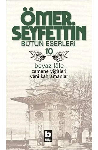 Beyaz Lale / Zamane Yiğitleri / Yeni Kahramanlar