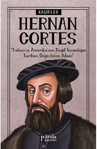 Bilime Yön Verenler: Hernan Cortes