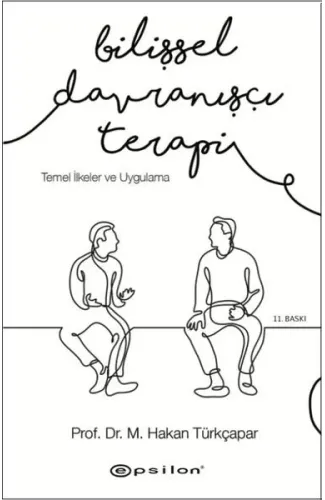 Bilişsel Davranışçı Terapi - Temel İlkeler ve Uygulama