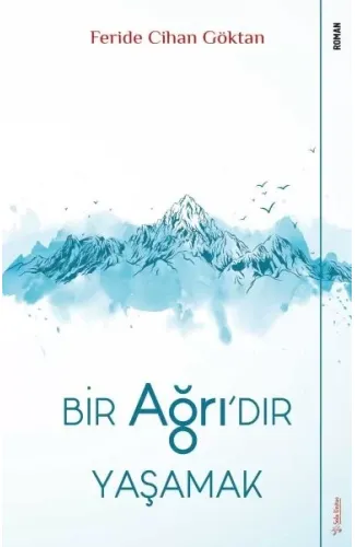 Bir Ağrı’dır Yaşamak