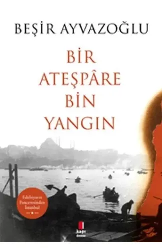 Bir Ateşpare Bin Yangın
