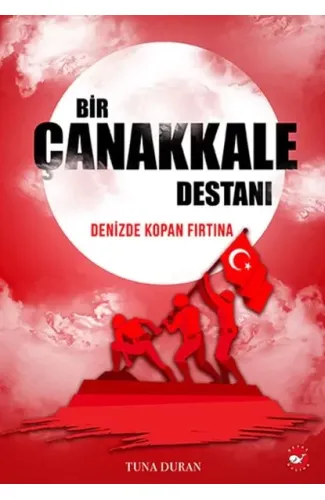 Bir Çanakkale Destanı - Denizde Kopan Fırtına
