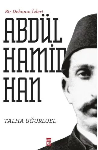 Bir Dehanın İzleri II. Abdülhamid Han